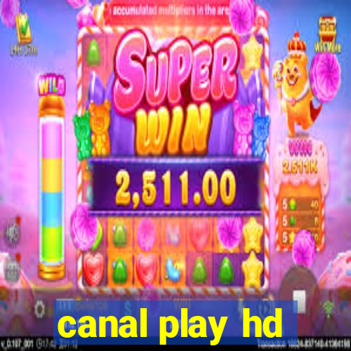 canal play hd